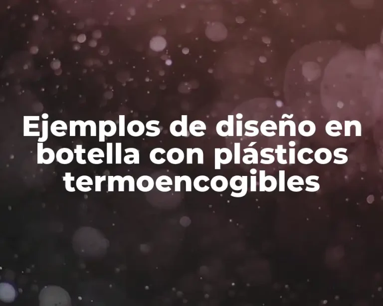 Ejemplos de diseño en botella con plásticos termoencogibles