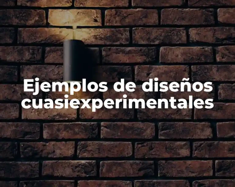 Ejemplos de diseños cuasiexperimentales