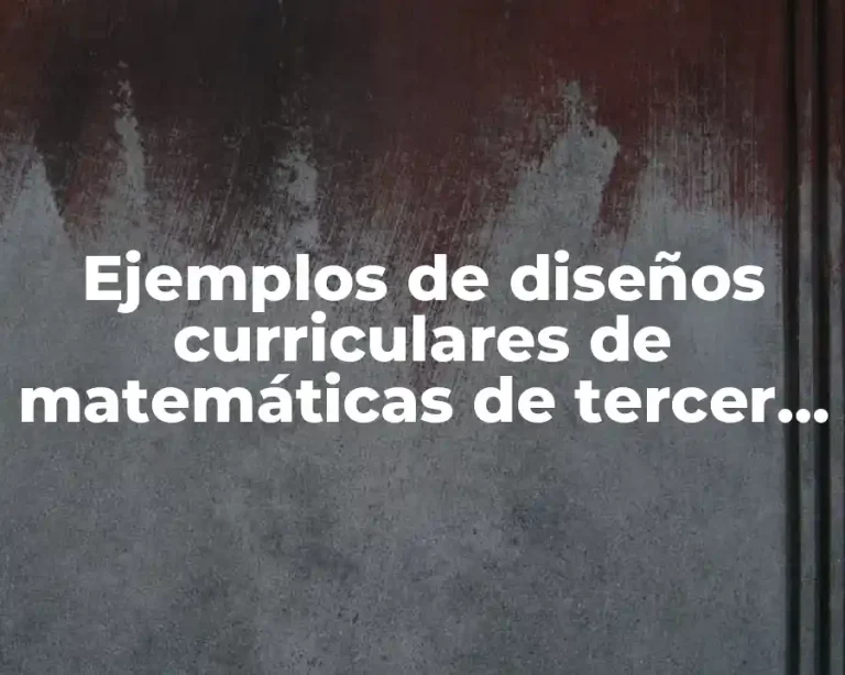 Ejemplos de diseños curriculares de matemáticas de tercer grado