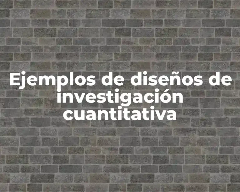 Ejemplos de diseños de investigación cuantitativa