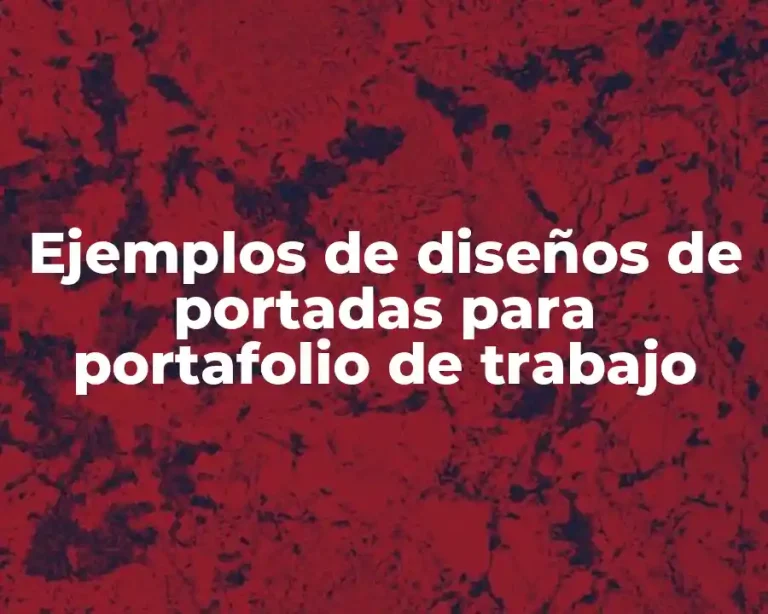 Ejemplos de diseños de portadas para portafolio de trabajo