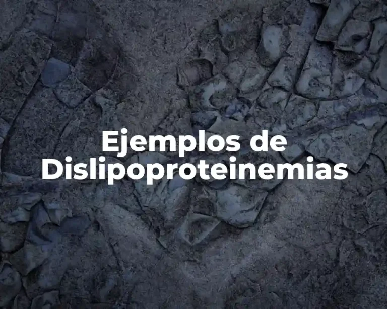 Ejemplos de Dislipoproteinemias
