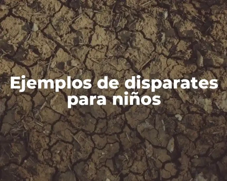 Ejemplos de disparates para niños