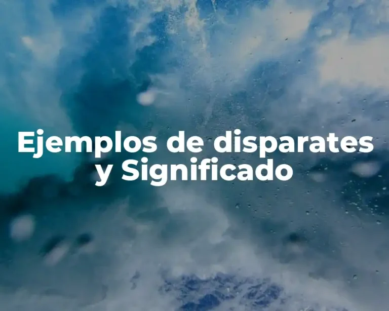 Ejemplos de disparates y Significado