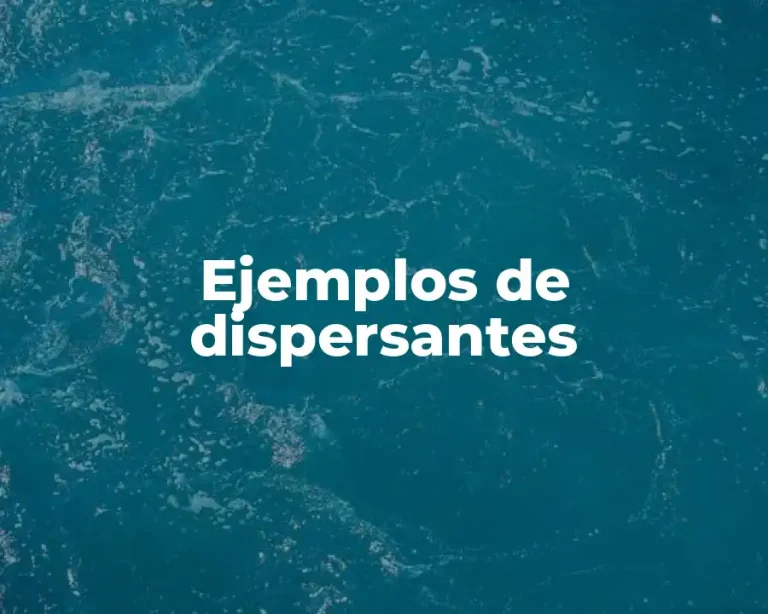 Ejemplos de dispersantes