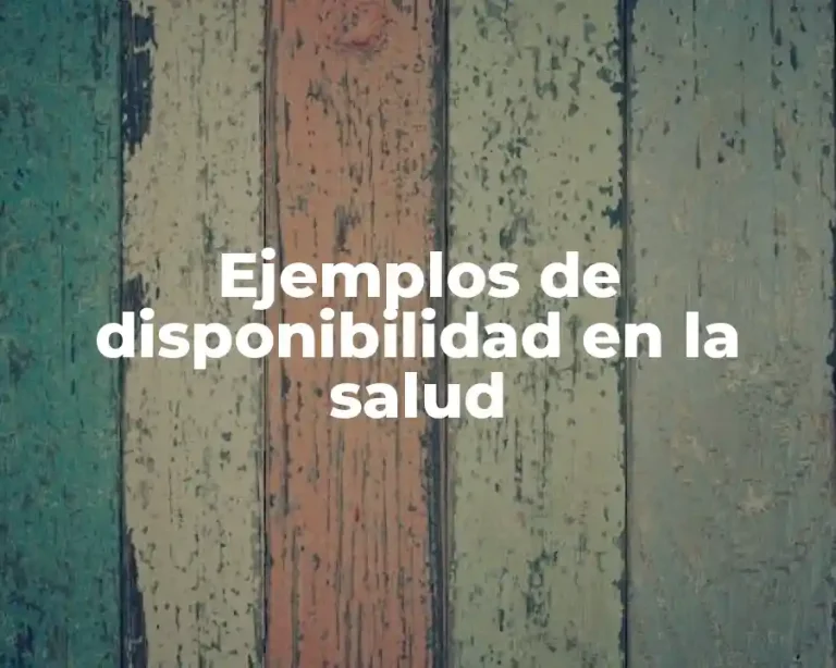 Ejemplos de disponibilidad en la salud