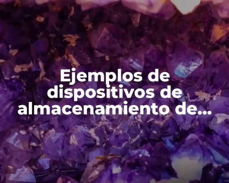 Ejemplos de dispositivos de almacenamiento de información