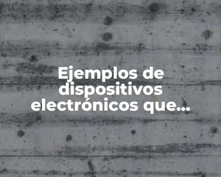 Ejemplos de dispositivos electrónicos que utilizen semiconductores