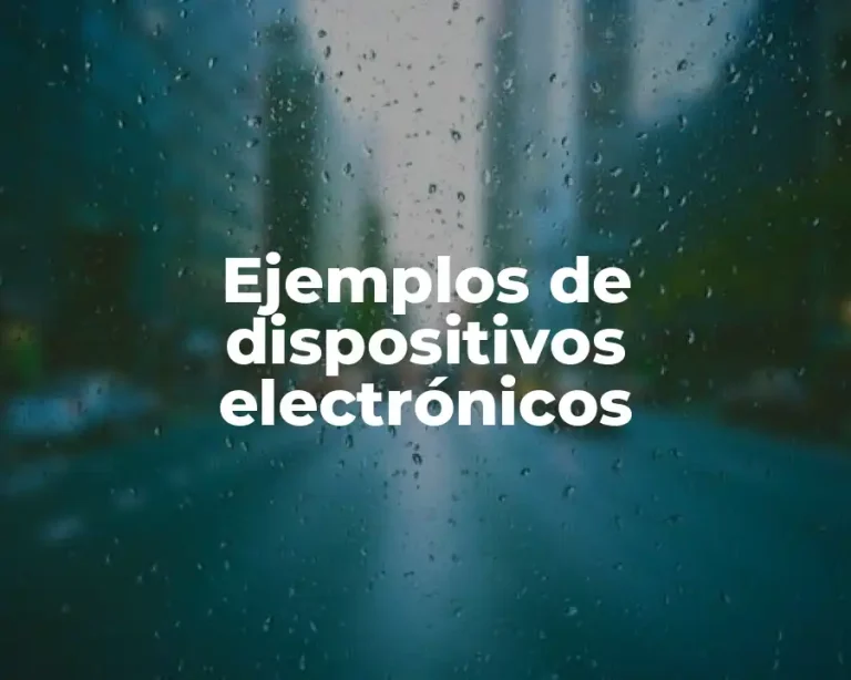 Ejemplos de dispositivos electrónicos