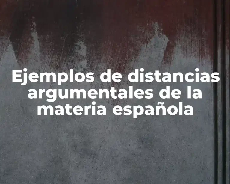 Ejemplos de distancias argumentales de la materia española