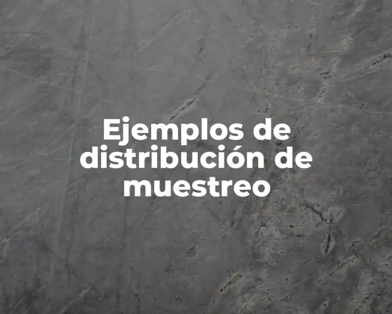 Ejemplos de distribución de muestreo