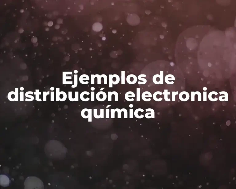 Ejemplos de distribución electronica química