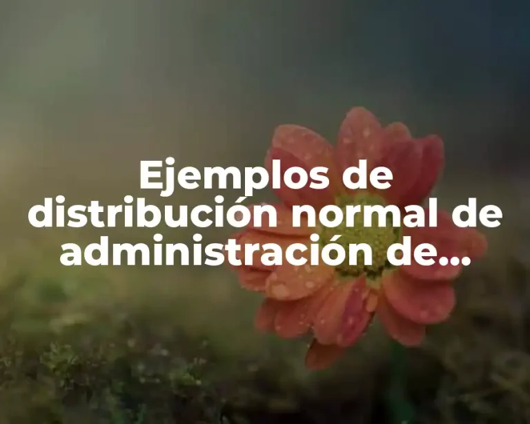 Ejemplos de distribución normal de administración de empresas