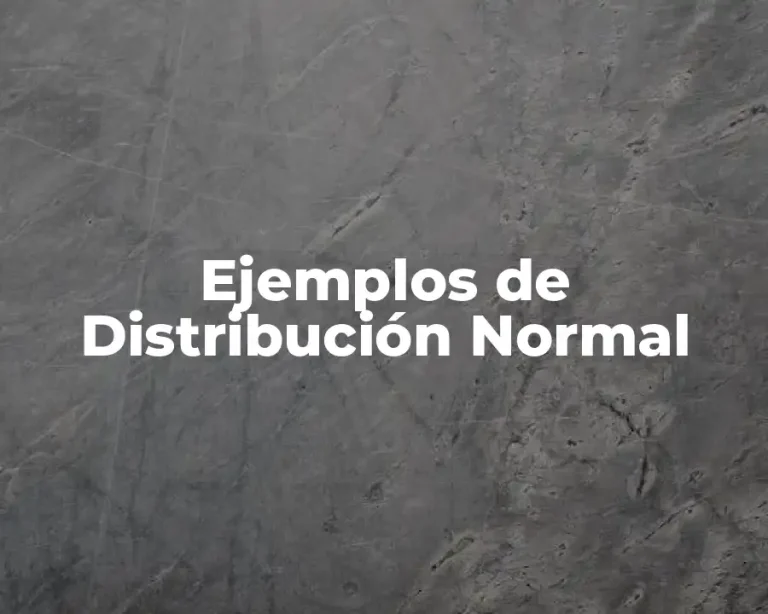 Ejemplos de Distribución Normal
