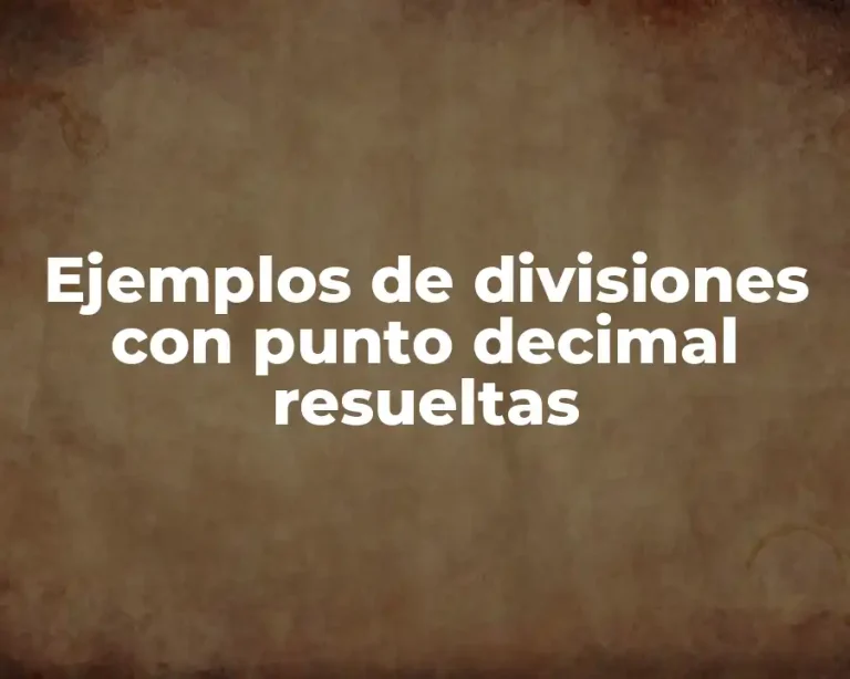Ejemplos de divisiones con punto decimal resueltas
