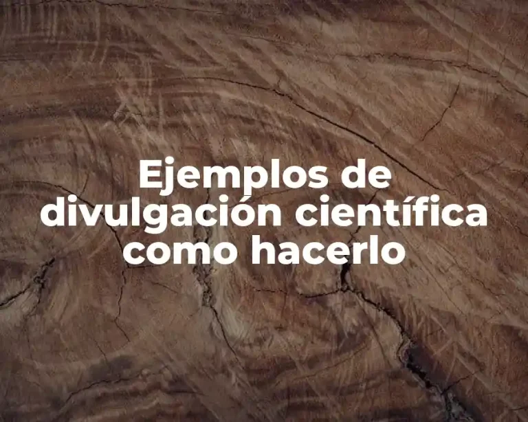 Ejemplos de divulgación científica como hacerlo