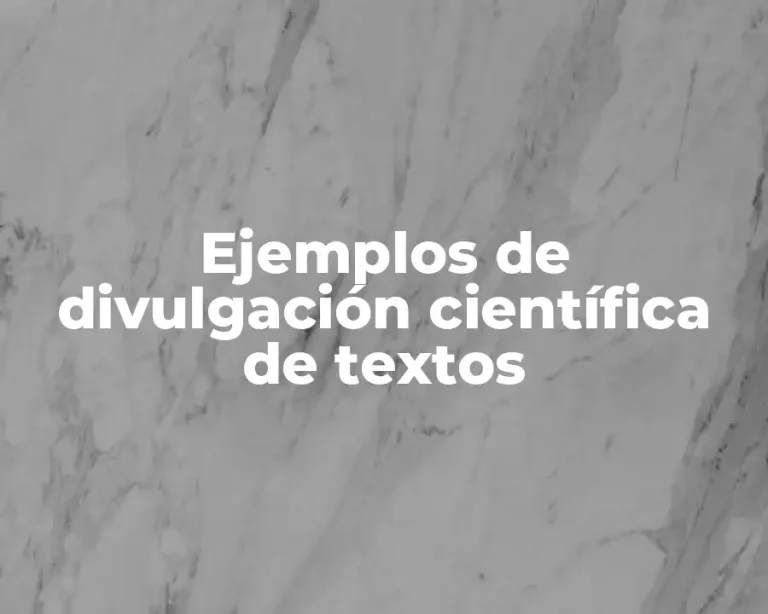 Ejemplos de divulgación científica de textos