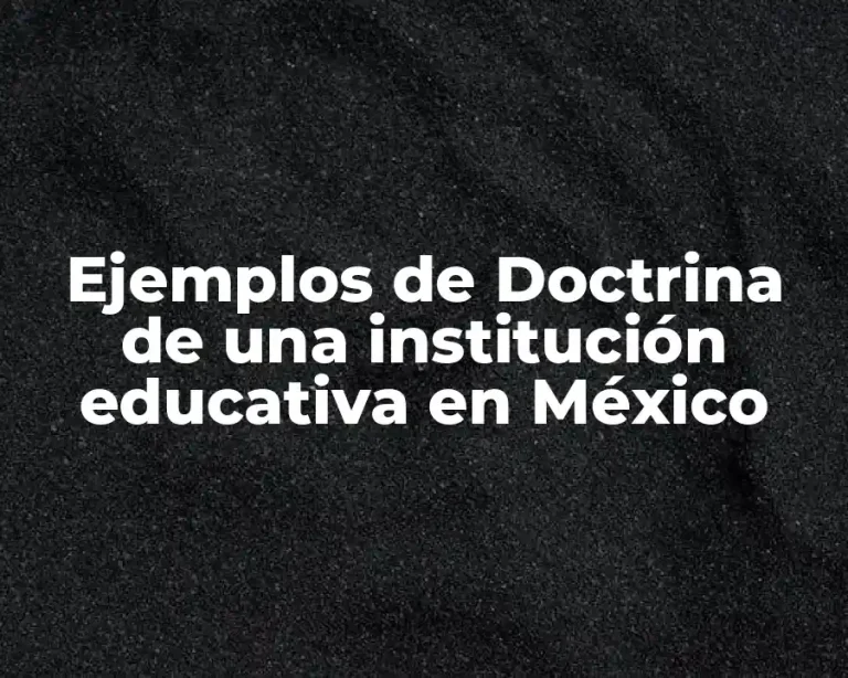 Ejemplos de Doctrina de una institución educativa en México