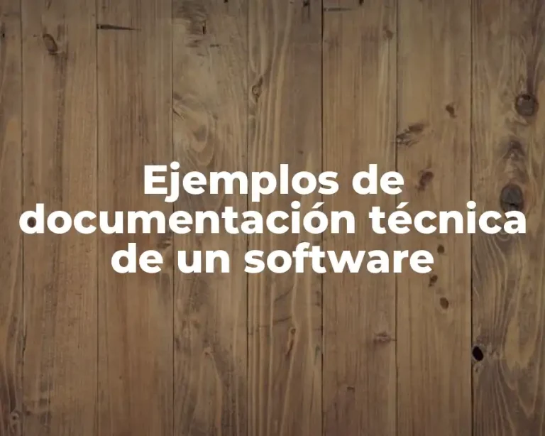 Ejemplos de documentación técnica de un software