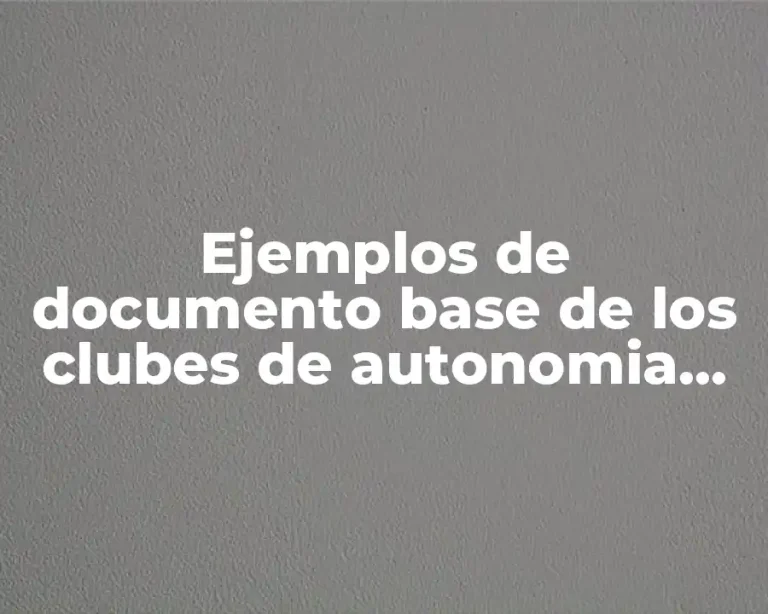 Ejemplos de documento base de los clubes de autonomia curricular