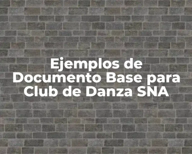 Ejemplos de Documento Base para Club de Danza SNA