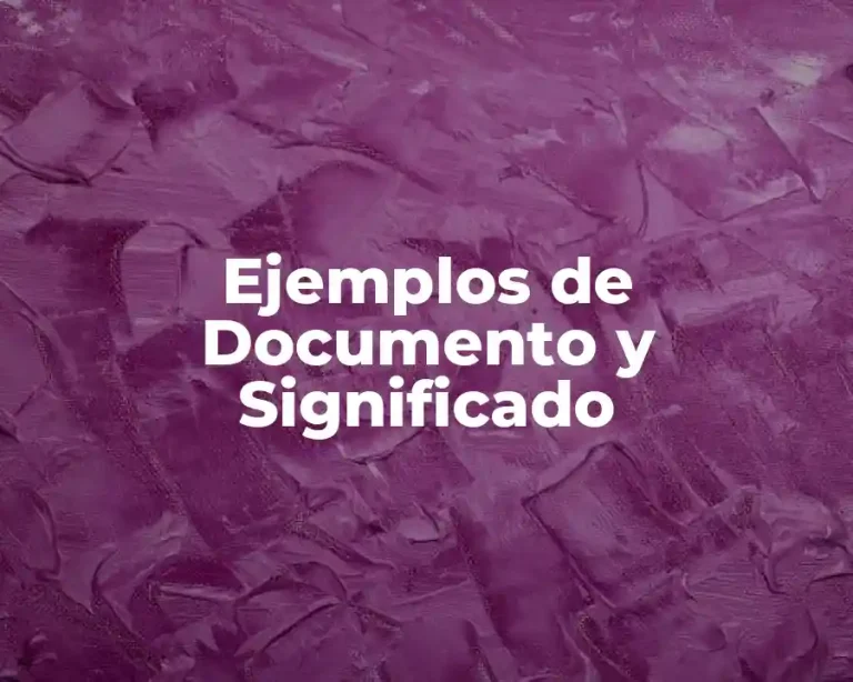 Ejemplos de Documento y Significado