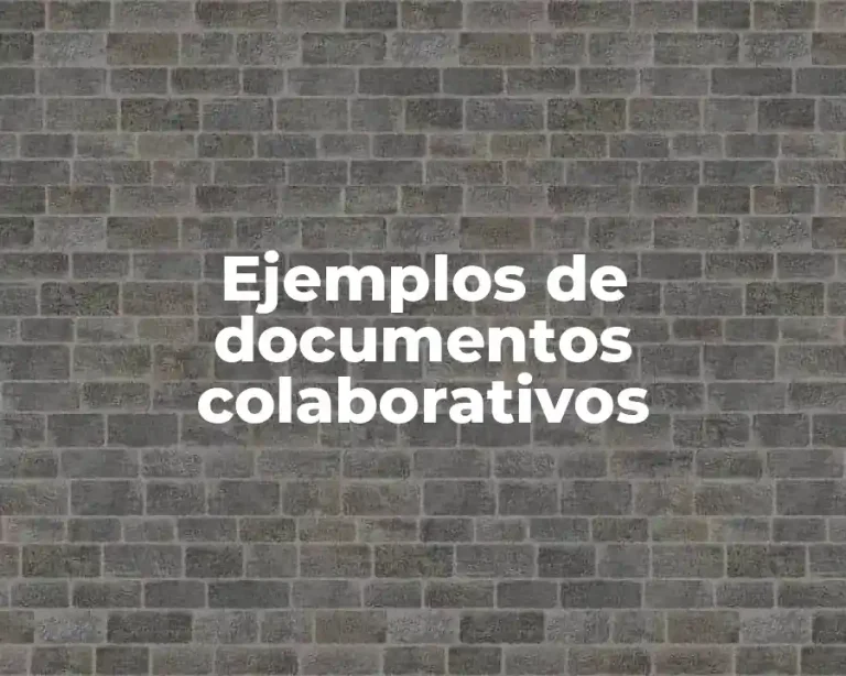 Ejemplos de documentos colaborativos