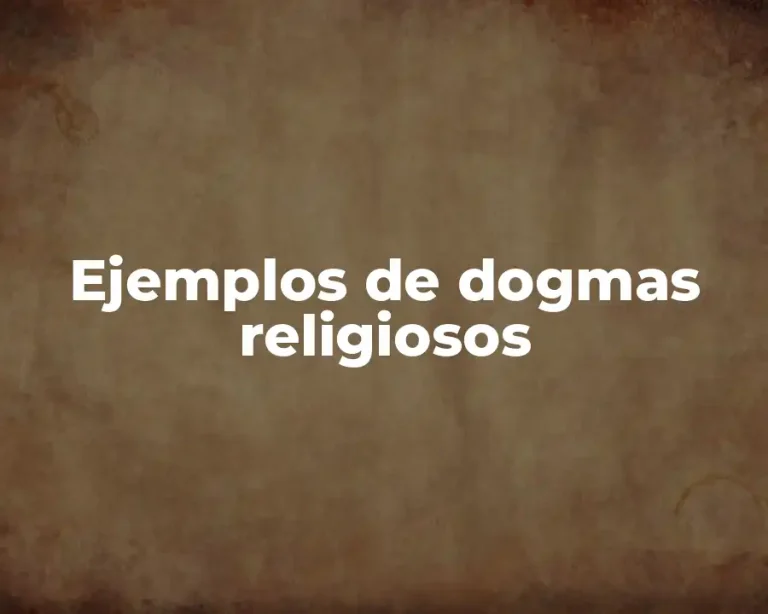 Ejemplos de dogmas religiosos