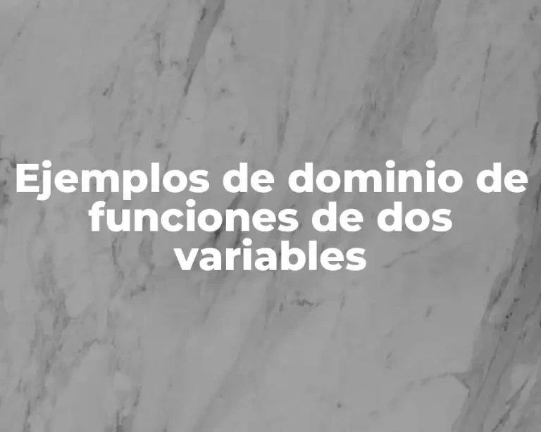 Ejemplos de dominio de funciones de dos variables
