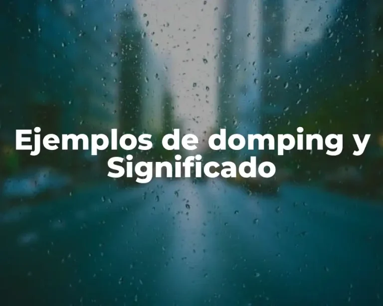 Ejemplos de domping y Significado