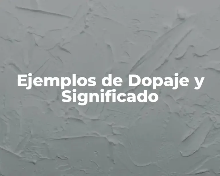 Ejemplos de Dopaje y Significado