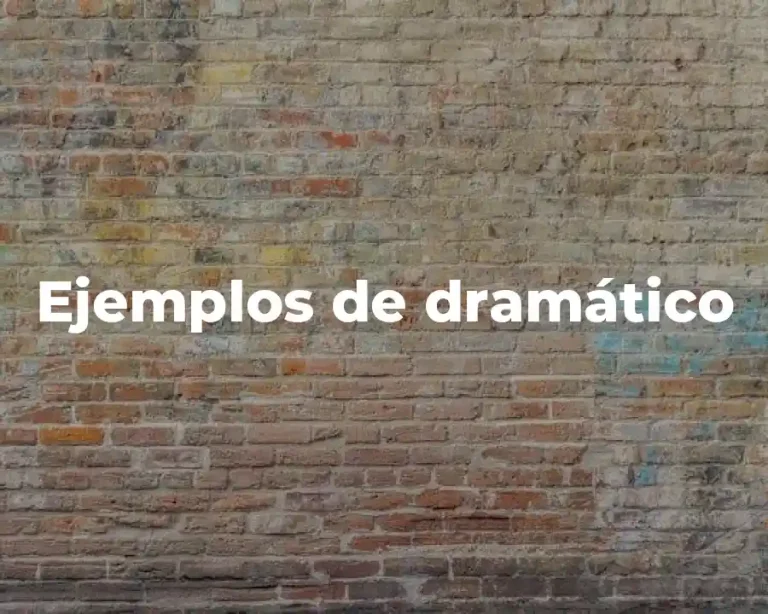 Ejemplos de dramático