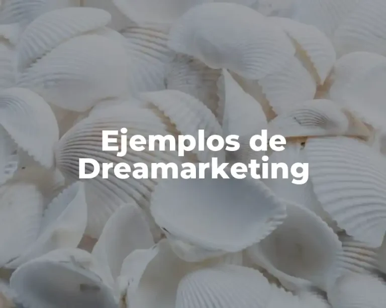 Ejemplos de Dreamarketing