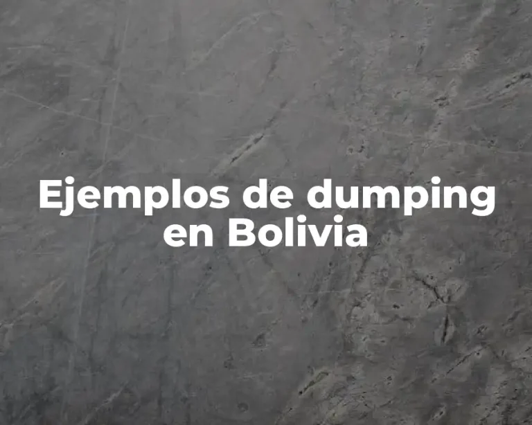Ejemplos de dumping en Bolivia