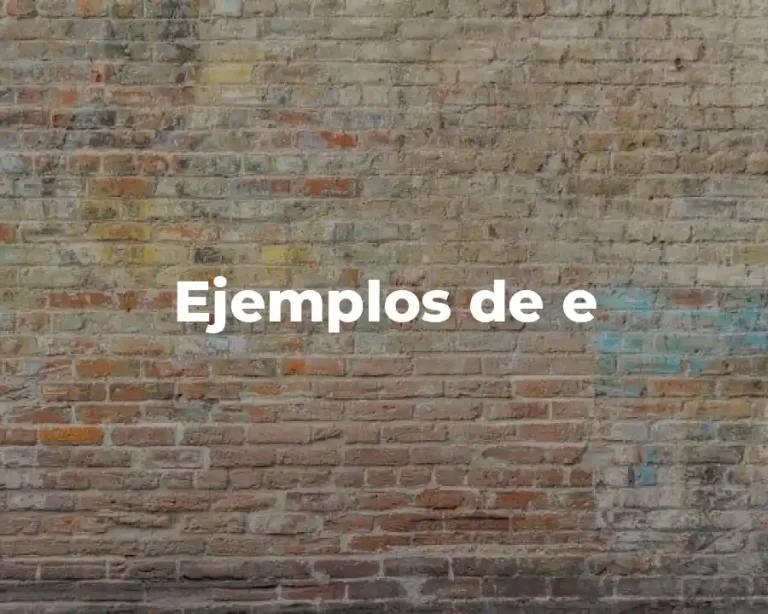 Ejemplos de e