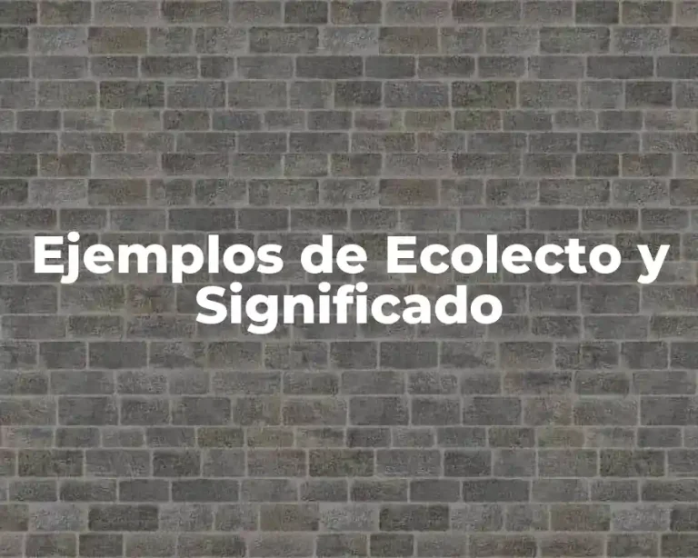 Ejemplos de Ecolecto y Significado