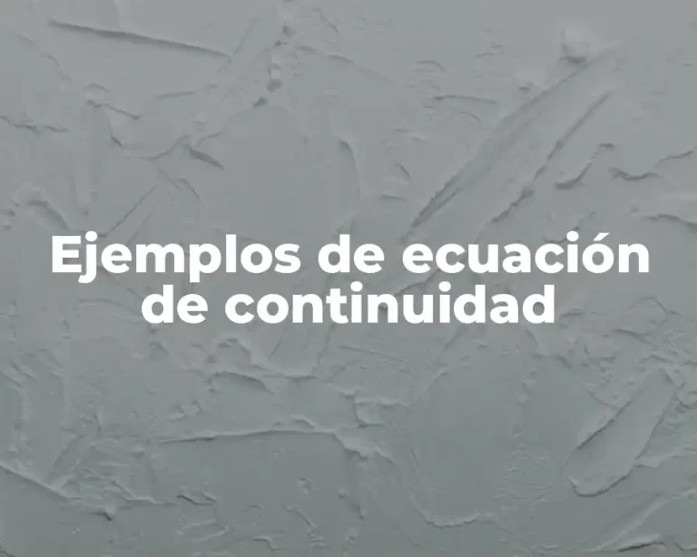 Ejemplos de ecuación de continuidad