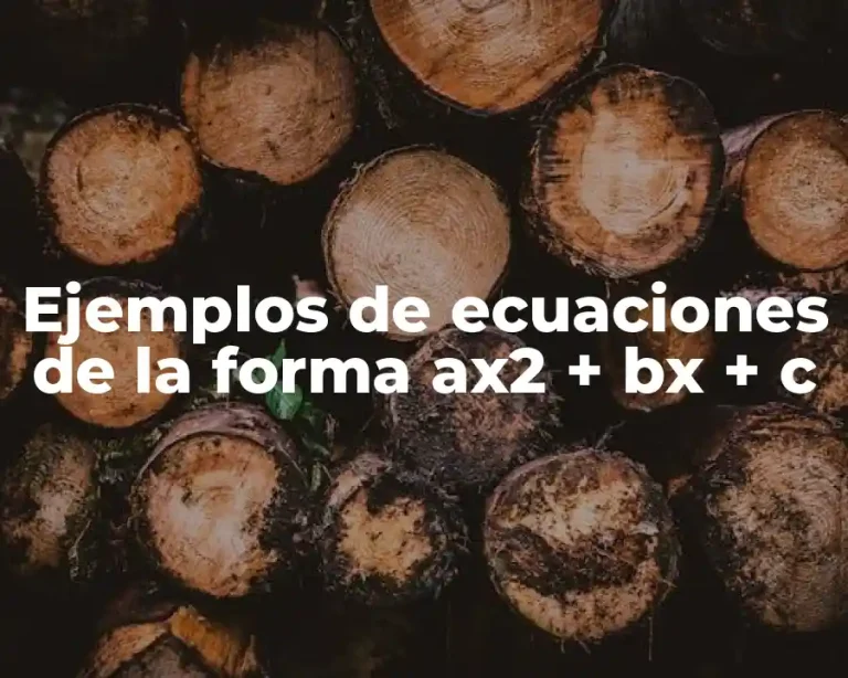 Ejemplos de ecuaciones de la forma ax2 + bx + c