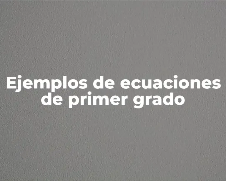 Ejemplos de ecuaciones de primer grado