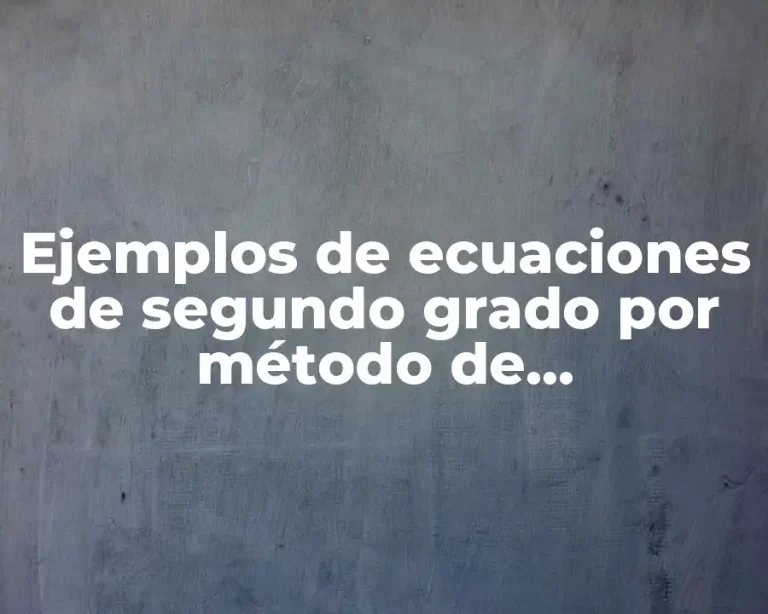 Ejemplos de ecuaciones de segundo grado por método de factorización