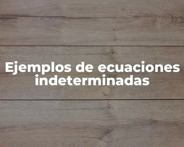 Ejemplos de ecuaciones indeterminadas
