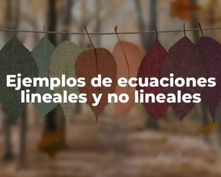 Ejemplos de ecuaciones lineales y no lineales