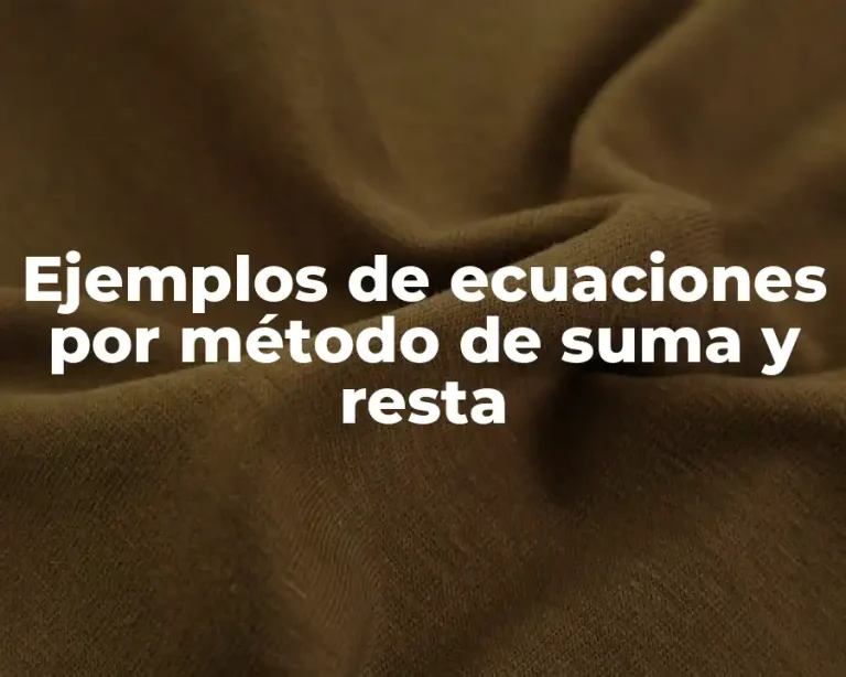 Ejemplos de ecuaciones por método de suma y resta