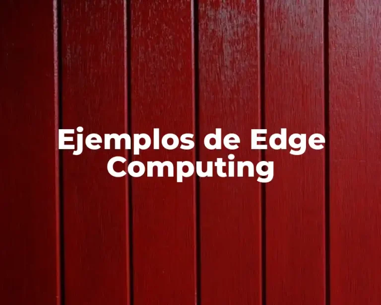 Ejemplos de Edge Computing