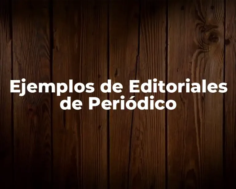 Ejemplos de Editoriales de Periódico