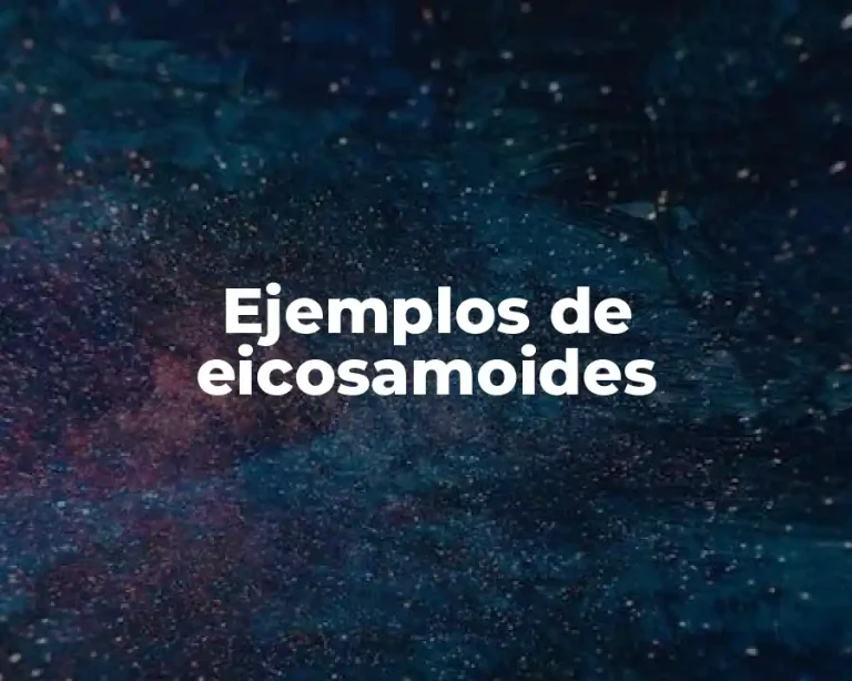 Ejemplos de eicosamoides