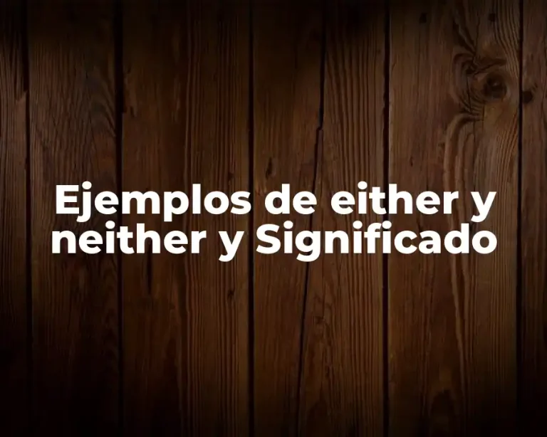 Ejemplos de either y neither y Significado