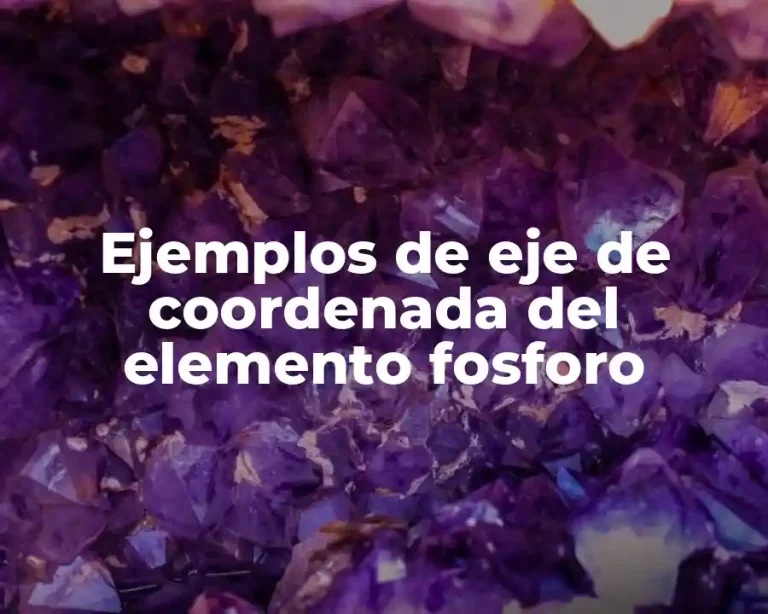 Ejemplos de eje de coordenada del elemento fosforo