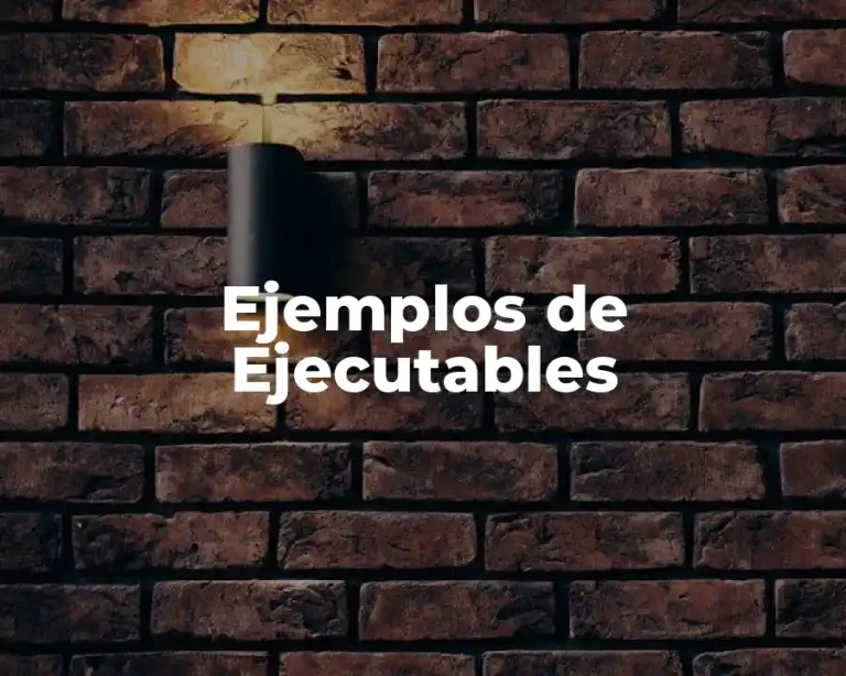 Ejemplos de Ejecutables