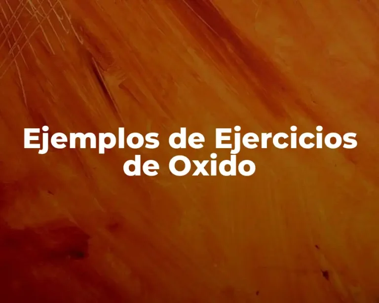 Ejemplos de Ejercicios de Oxido